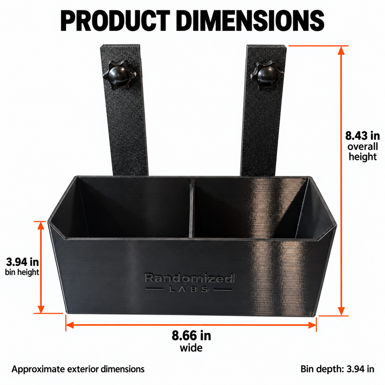 Organizer Box exterior dimensions: 8.66 inch bin width, 3.94 inch bin depth and height, 8.43 inch overall height